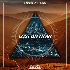 Cedric Lass - Lost On Titan (Original Mix)