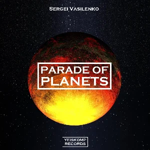 Sergei Vasilenko - Parade Of Planets (Original Mix)