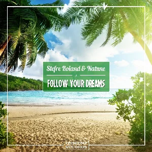 Stefre Roland & Natune - Follow Your Dreams