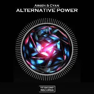 Arsen & Cyan - Alternative Power (Original Mix)