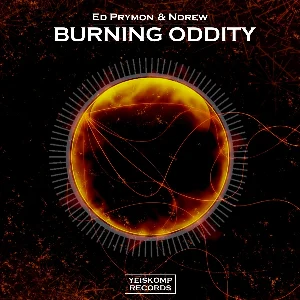 Ed Prymon & Ndrew - Burning Oddity (Original Mix)