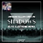 Shadows (Elite Electronic Remix)