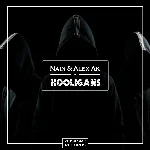 Nain & Alex Ak - Hooligans (Original Mix)