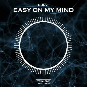 DURV - Easy On My Mind (Original Mix)
