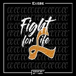Evebe & Ashley Marie - Fight For Life (Dub Mix)