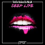 Stefre Roland & FiLLiX - Deep Life (Original Mix)