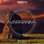 REMECH - Avarnaniya (Original Mix)