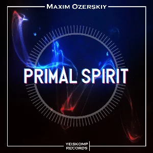 Maxim Ozerskiy - Primal Spirit (Original Mix)