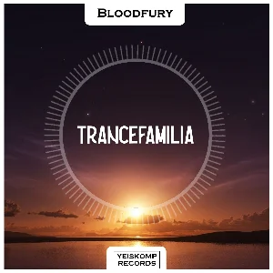 Bloodfury - Trancefamilia (Original Mix)