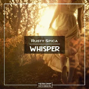 Rusty Spica - Whisper (Original Mix)