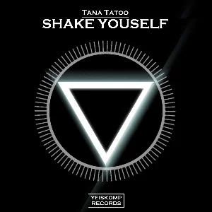 Tana Tatoo - Shake Youself (Original Mix)