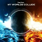 Tim Dian - My Worlds Collide (Original Mix)
