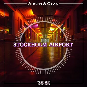 Arsen & Cyan - Stockholm Airport (Original Mix)