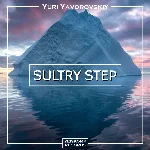 Yuri Yavorovskiy - Sultry Step (Original Mix)