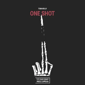 Tom Holly - One Shot (Original Mix)