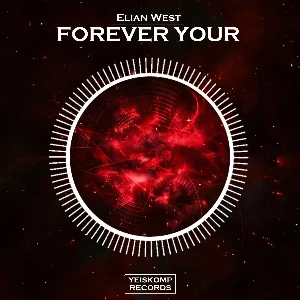 Elian West - Forever Your (Original Mix)