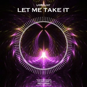 U-Mount - Let Me Take It (Original Mix)