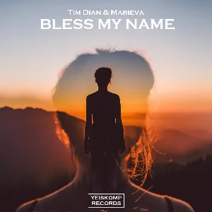 Tim Dian & Marieva - Bless My Name (Original Mix)