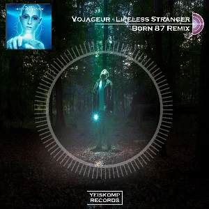Vojageur - Lifeless Stranger (Born 87 Remix)