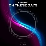 Ed Prymon - Oh These Days (Original Mix)
