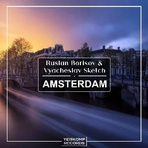 Ruslan Borisov & Vyacheslav Sketch - Amsterdam (Extende