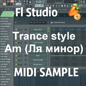 Транс/Семпл/Бит Am для FL midi: Bass-Drum-String-Plucks
