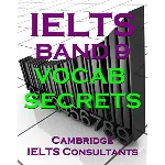IELTS Band 9 Vocabulary Secrets