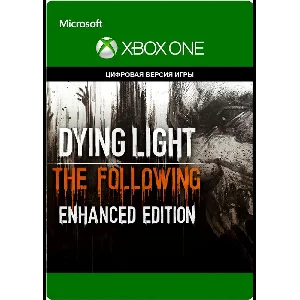 Dying Light: The Following Enhanced Edition Xbox One⭐🔥