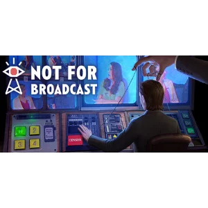 🎤 Not For Broadcast - STEAM (Region free)