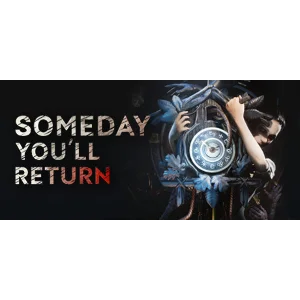 Someday You´ll Return - Steam Access OFFLINE