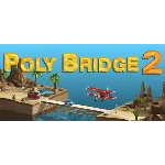 Poly Bridge 2 Deluxe Edition - Steam Access OFFLINE