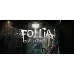 Follia - Dear father - Steam Access OFFLINE
