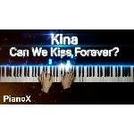 Kina - Can We Kiss Forever?
