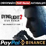 Dying Light 2 Reloaded Edition+10th Anniversary Edition