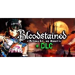 Bloodstained: Ritual of the Night + DLC (STEAM) Аккаунт