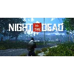 Night of the Dead (STEAM) Аккаунт 🌍Region Free