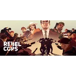 Rebel Cops (Steam Key RU,CIS,OTHER)