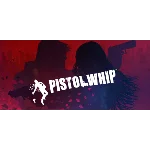 Pistol Whip - Steam общий оффлайн без активаторов 💳