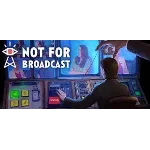 Not For Broadcast - общий оффлайн без активаторов 💳