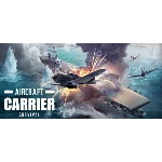 Aircraft Carrier Survival - Steam аккаунт общий💳