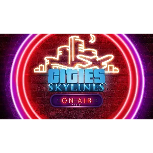 💎Cities: Skylines - On Air Radio XBOX ONE X|S КЛЮЧ🔑