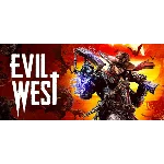 Evil West + ОБНОВЛЕНИЯ + DLS / STEAM АККАУНТ