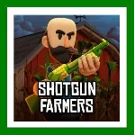 ✅Shotgun Farmers✔️+ 25 Игр🎁Steam⭐0% Карты💳АКЦИЯ🎁