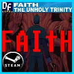 FAITH: The Unholy Trinity ✔️STEAM Аккаунт