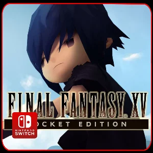 Final Fantasy XV Pocket Edition 🎮 Nintendo Switch