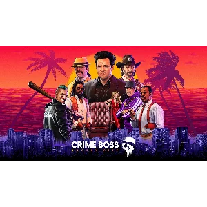 Crime Boss: Rockay City EPIC GAMES Оффлайн Активация