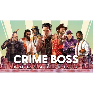 Crime Boss: Rockay City+ПАТЧИ+GLOBAL+АКАУНТ