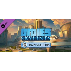 Cities: Skylines - Content Creator Pack: Train Stations