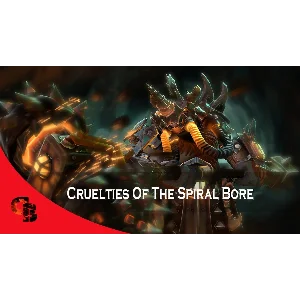 ✅Cruelties of the Spiral Bore✅Collector´s Cache 2018✅
