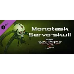 Warhammer 40,000: Inquisitor - Martyr - Monotask Servos